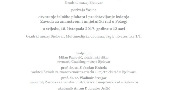 Otvorenje izložbe plakata i predstavljanje izdanja Zavoda za znanstveni i umjetnički rad u Požegi bjelovarskoj javnosti