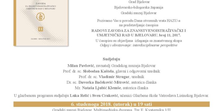 6. studenoga 2018. Predstavljanje časopisa RADOVI 11, 2017. Zavoda za znanstvenoistraživački i umjetnički rad u Bjelovaru