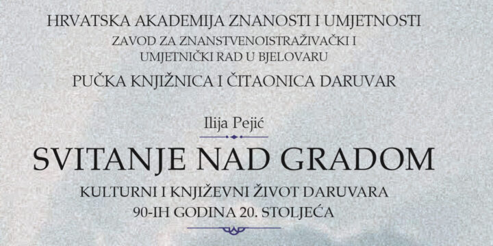 Svitanje nad gradom – kulturni i književni život Daruvara 90-ih godina 20. stoljeća