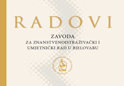 Objavljen 19. broj časopisa Radovi Zavoda za znanstvenoistraživački i umjetnički rad HAZU u Bjelovaru