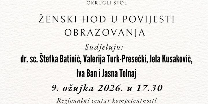 Održan okrugli stol „Ženski hod u povijesti obrazovanja“